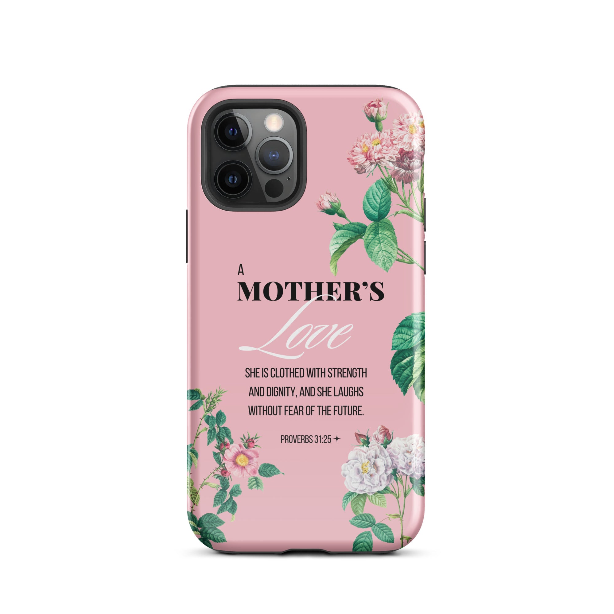 iPhone Case - Mother - Proverbs 31:25
