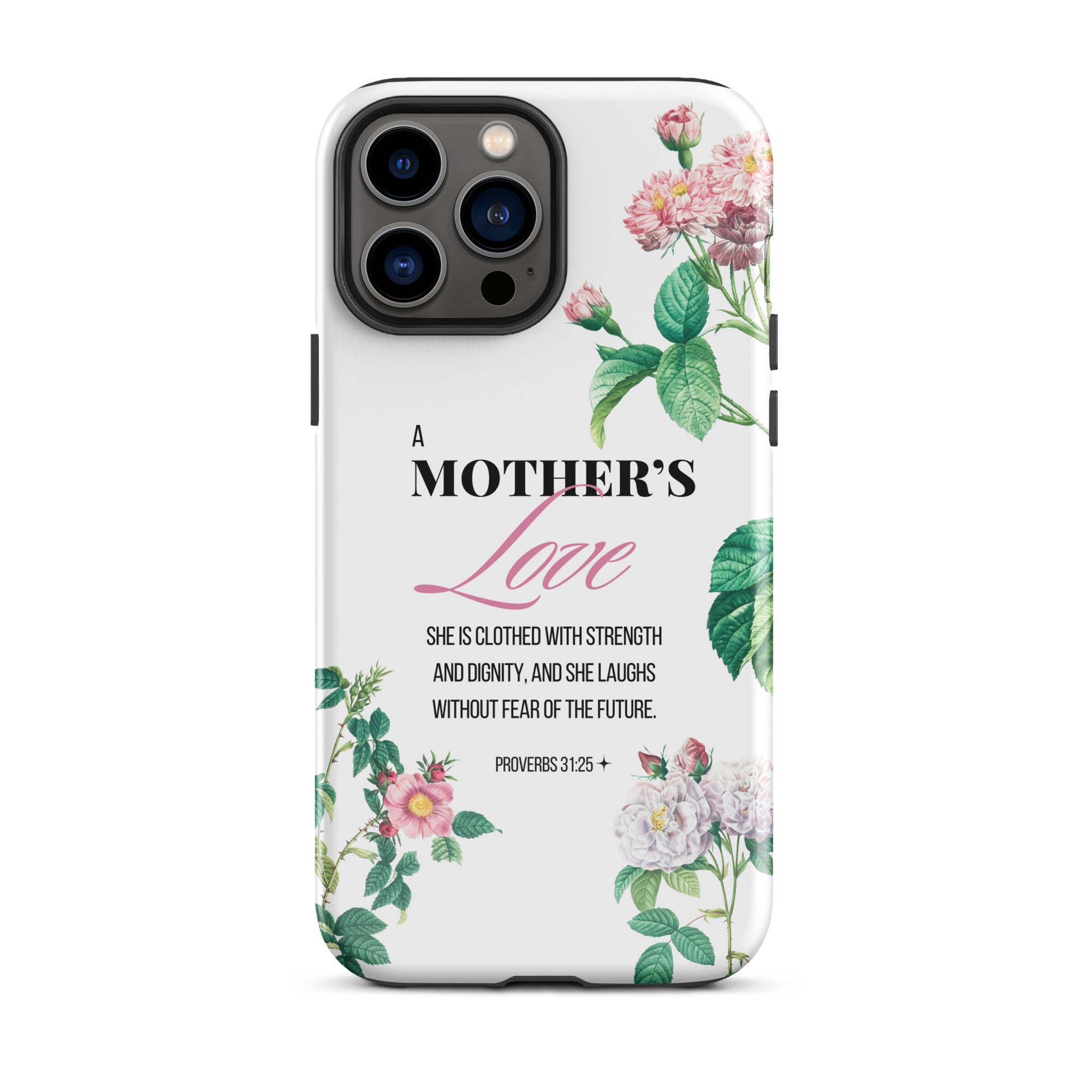 iPhone Case - Mother - Proverbs 31:25