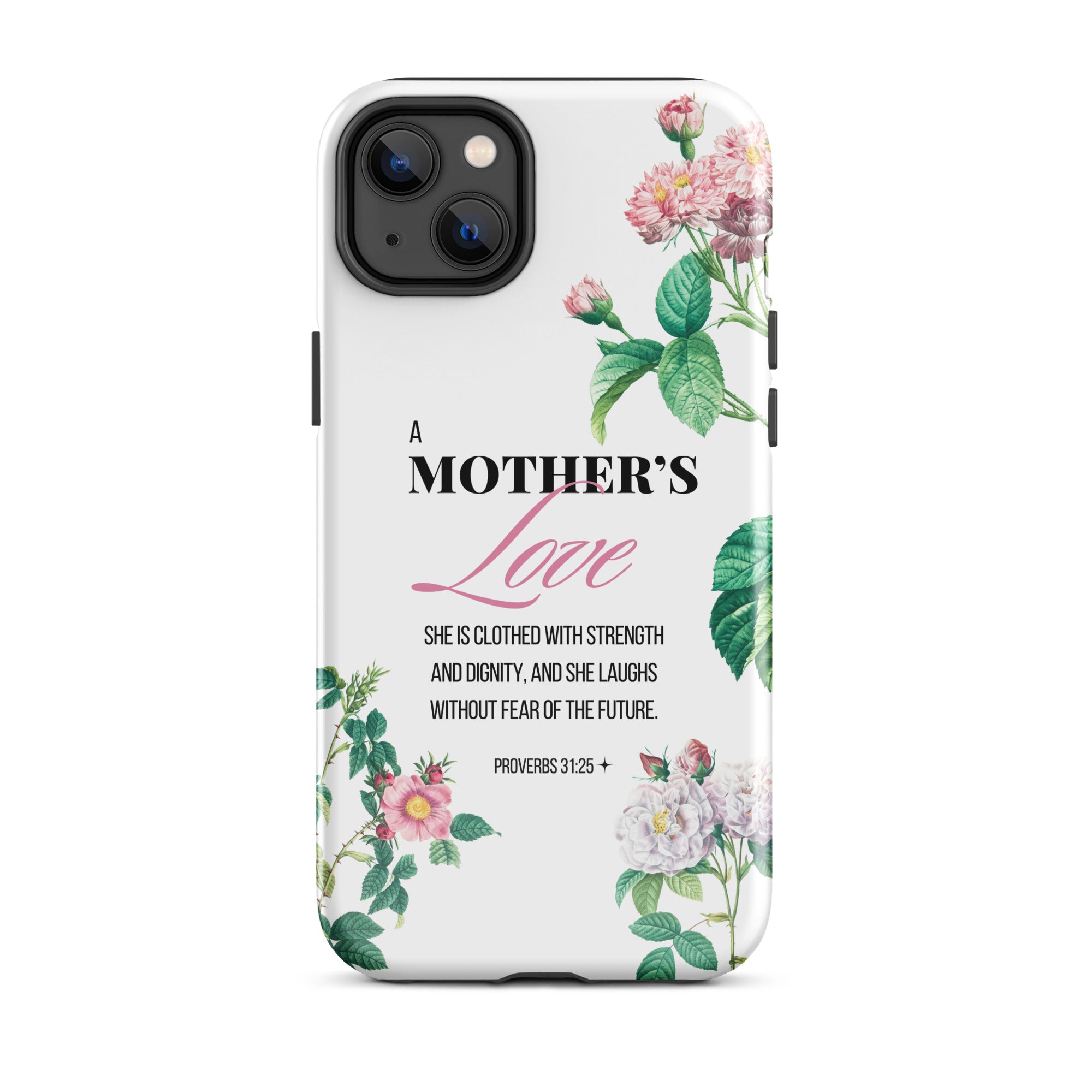 iPhone Case - Mother - Proverbs 31:25
