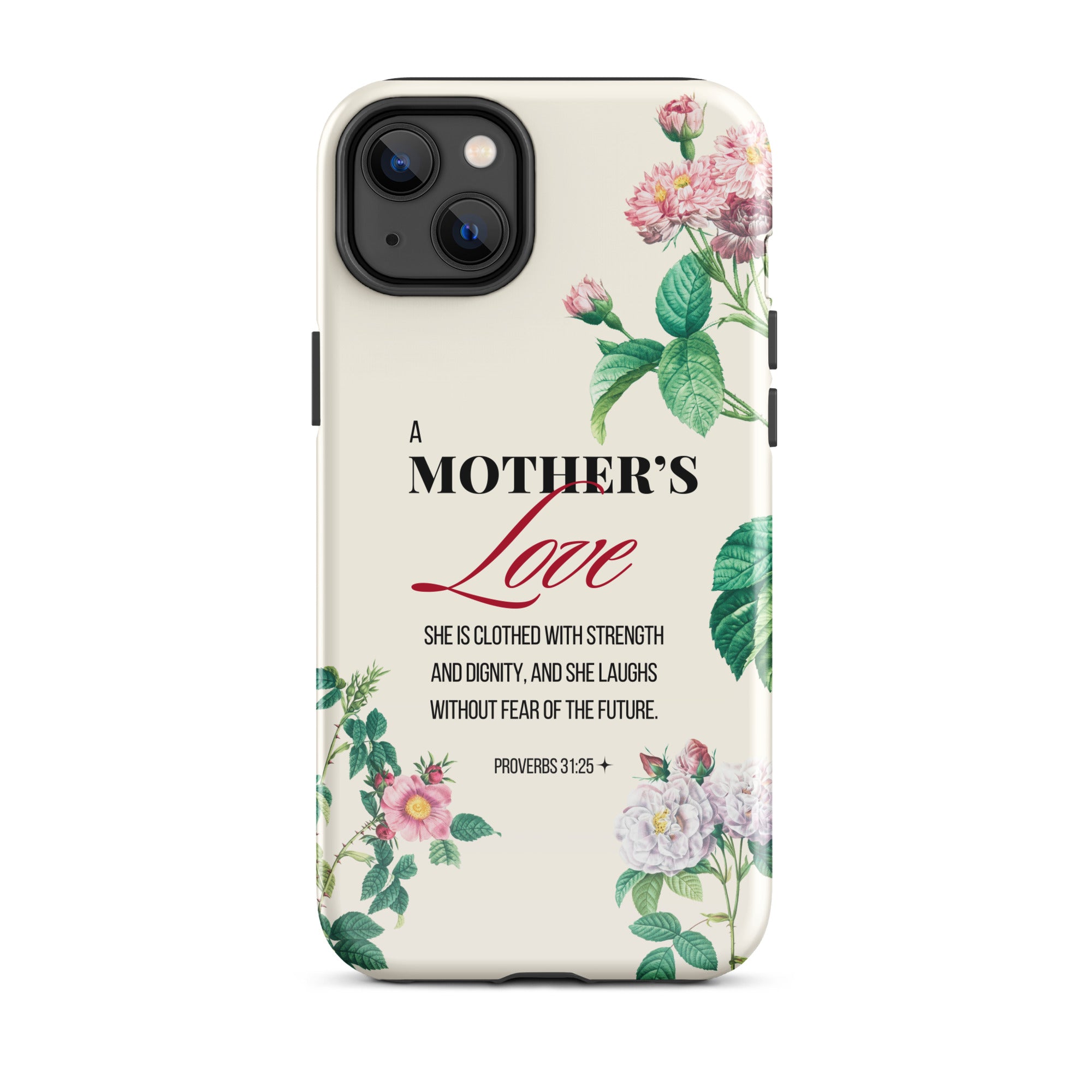 iPhone Case - Mother - Proverbs 31:25