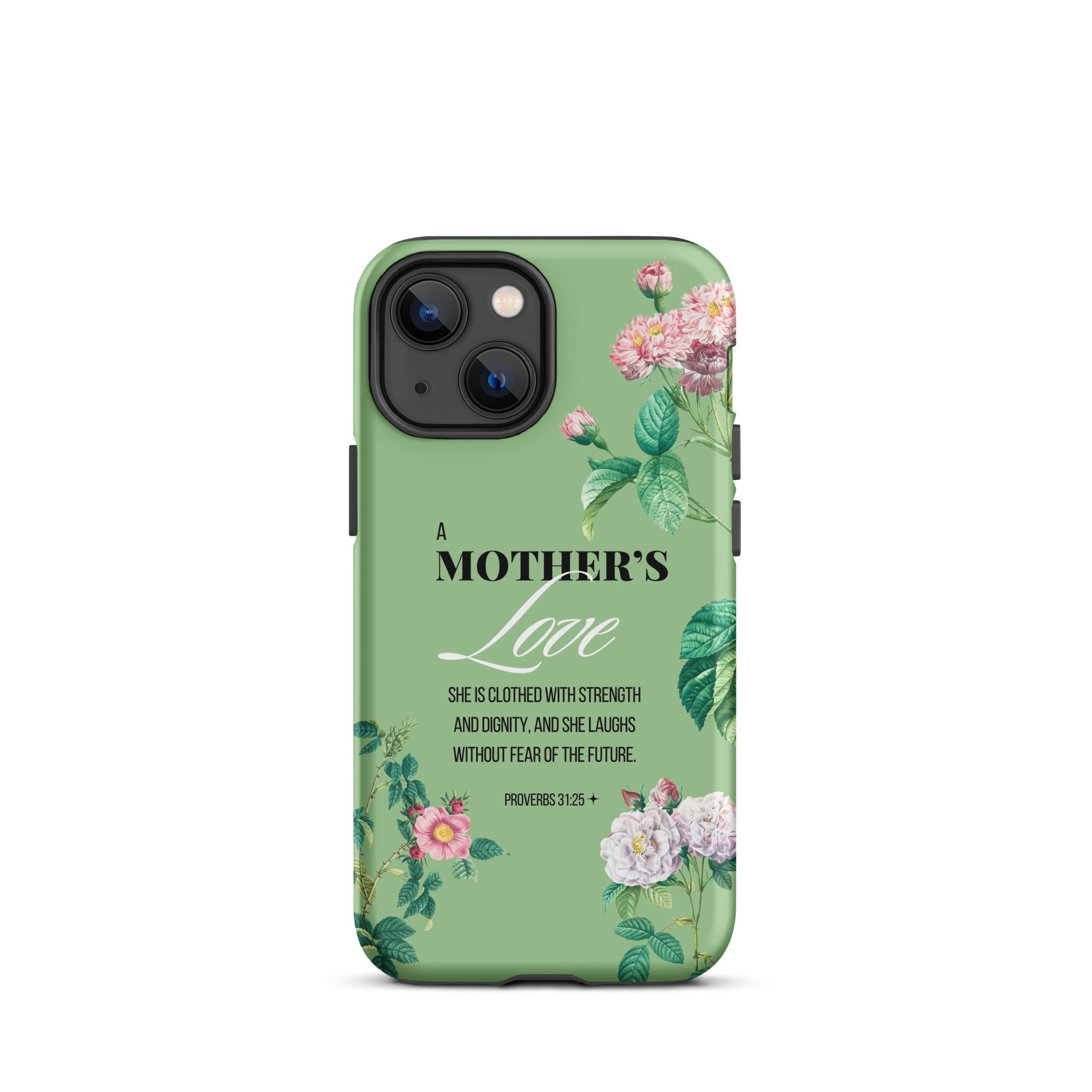 iPhone Case - Mother - Proverbs 31:25