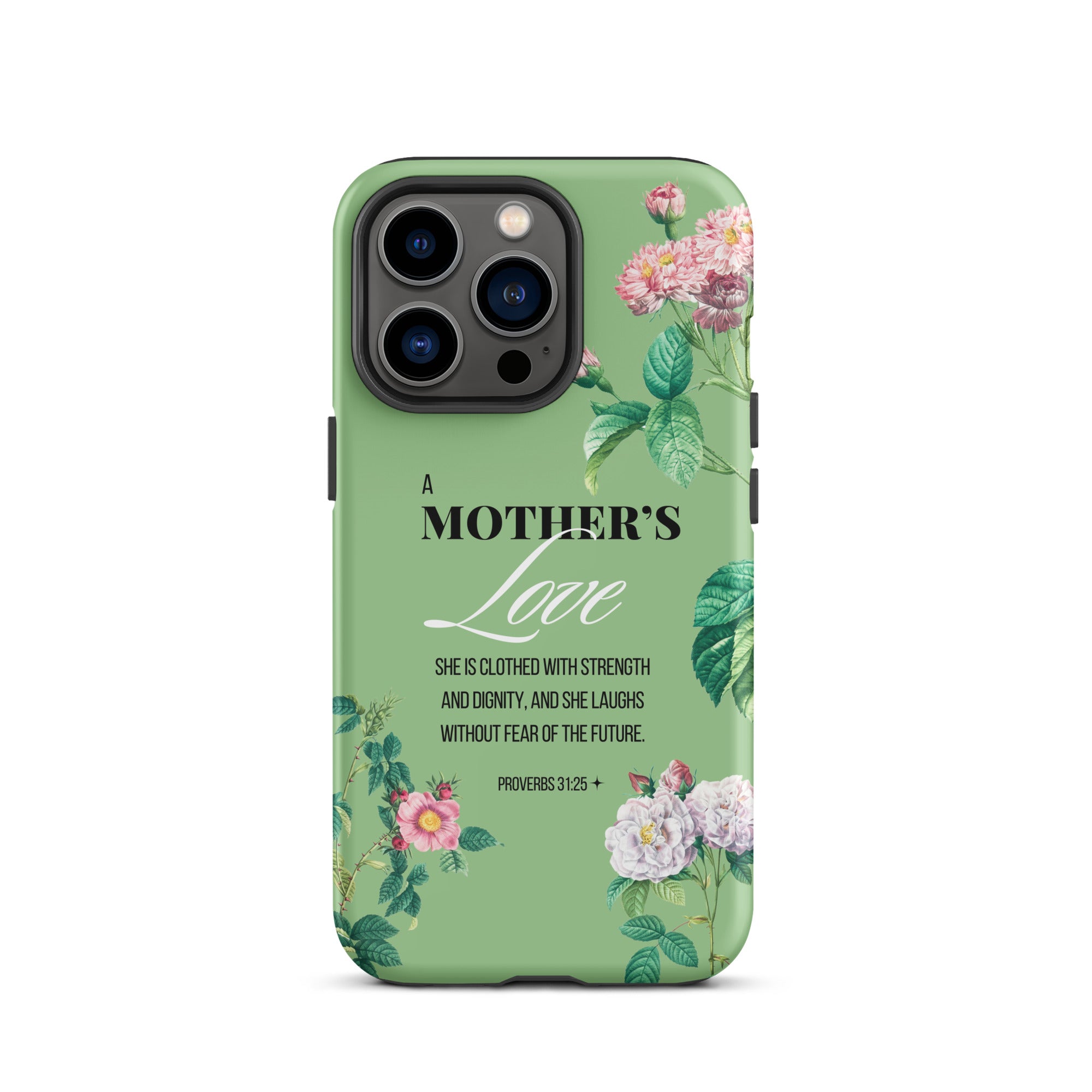 iPhone Case - Mother - Proverbs 31:25