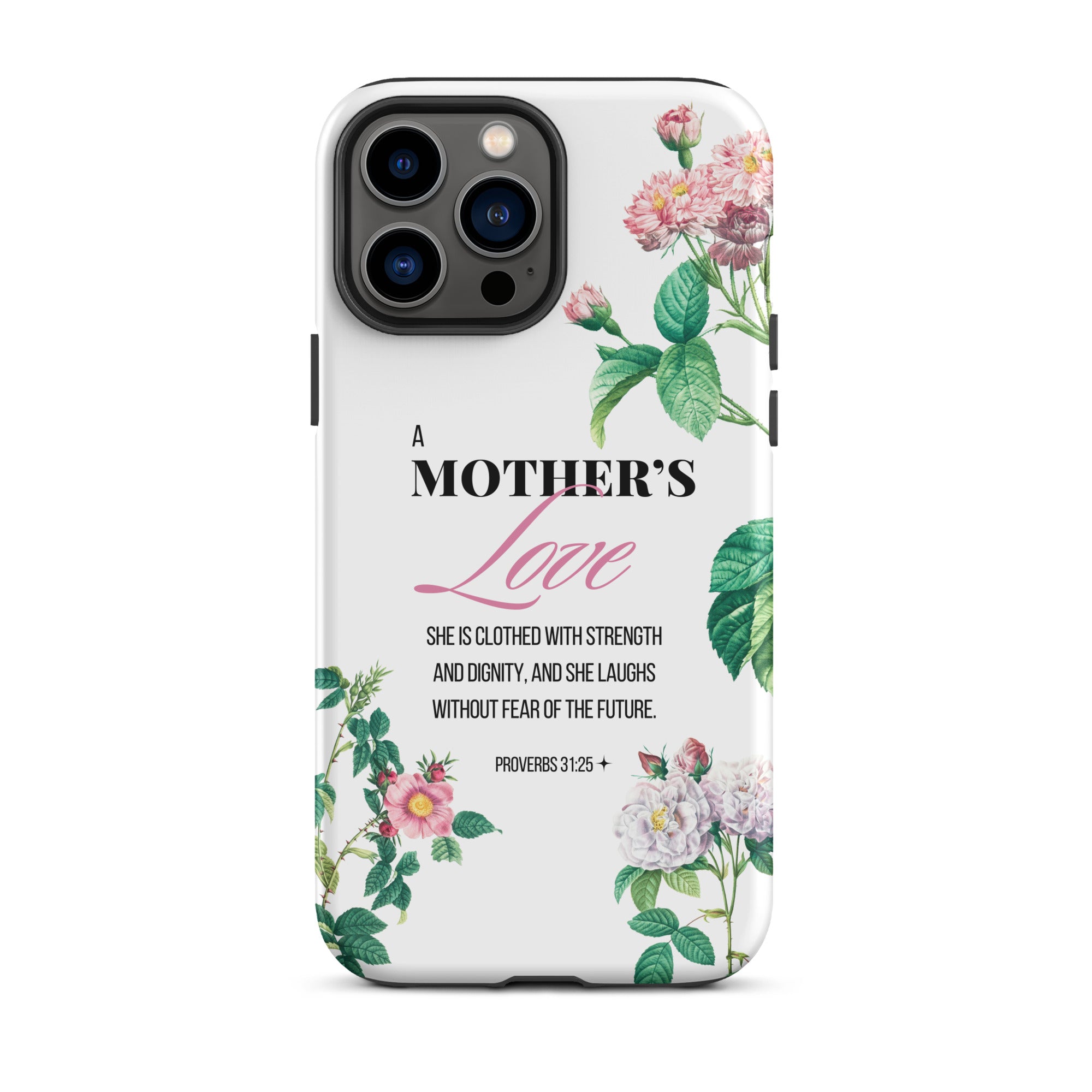 iPhone Case - Mother - Proverbs 31:25