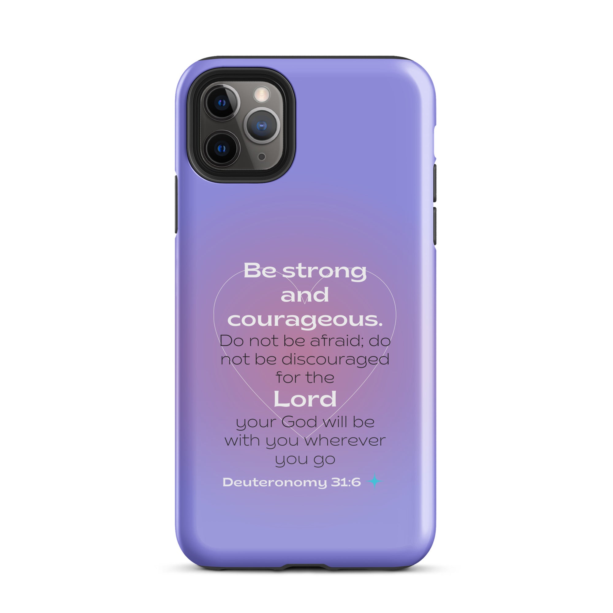 iPhone Case - Deuteronomy 31:6