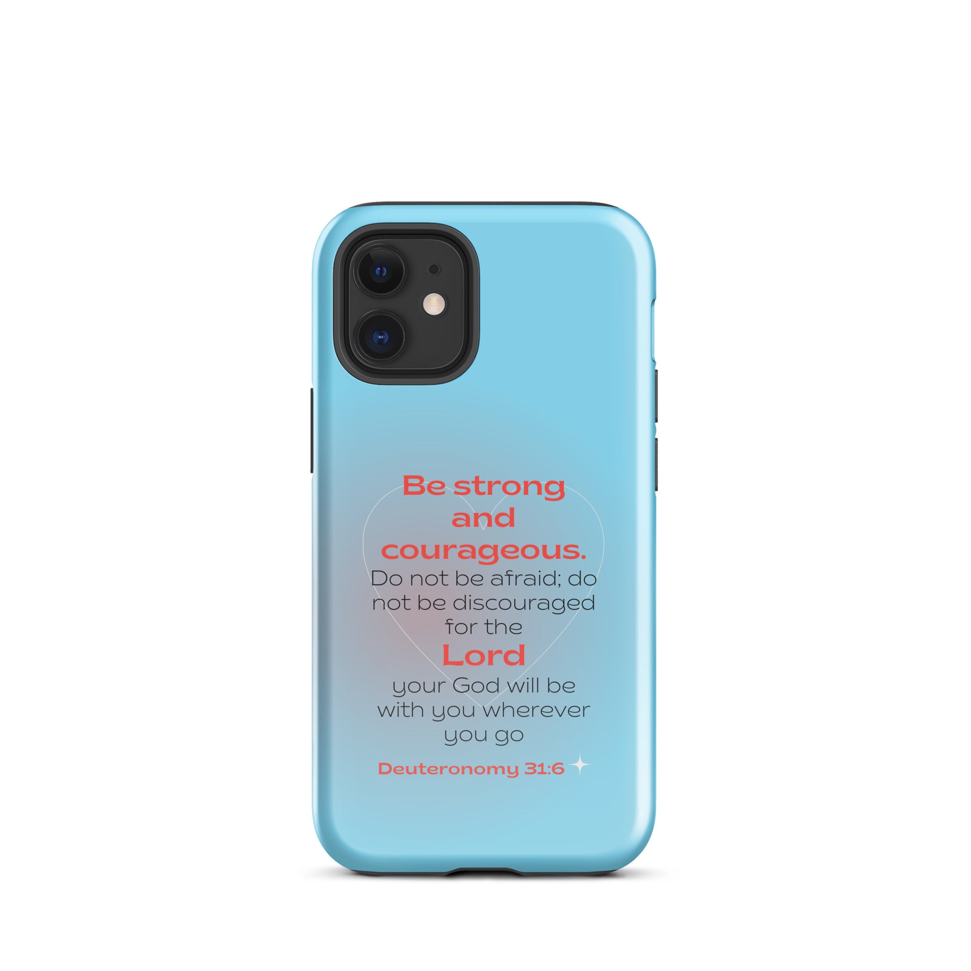 iPhone Case - Deuteronomy 31:6