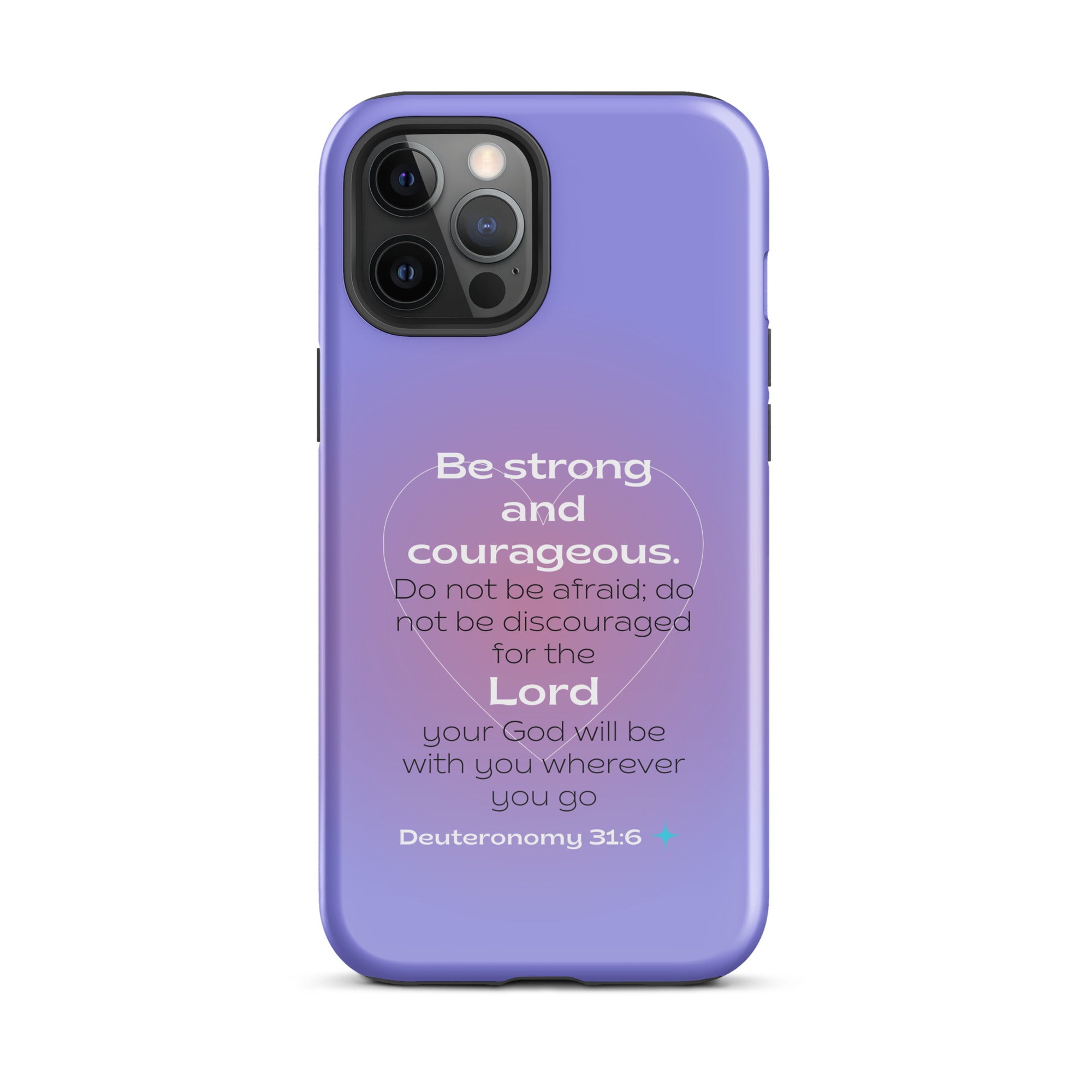 iPhone Case - Deuteronomy 31:6