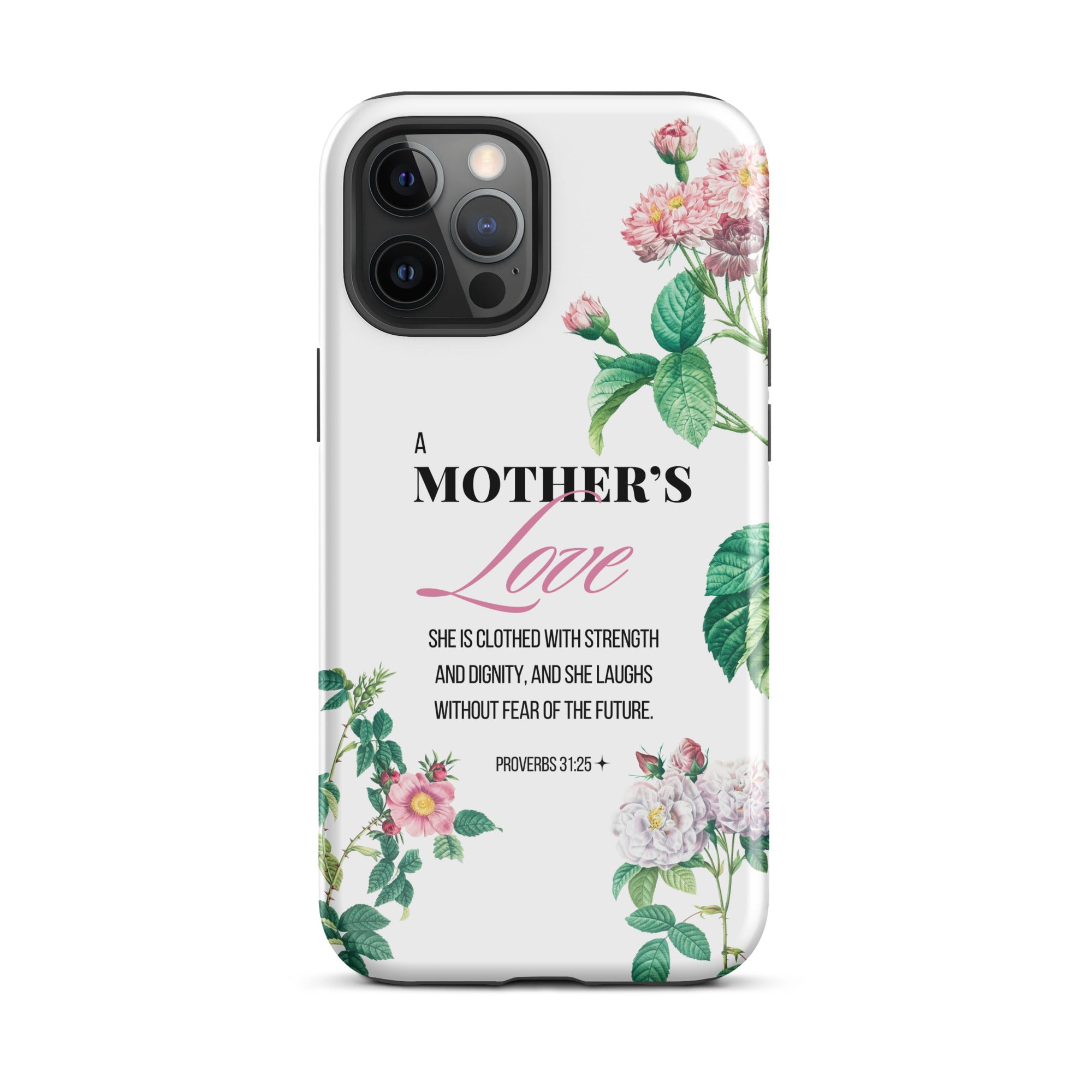 iPhone Case - Mother - Proverbs 31:25