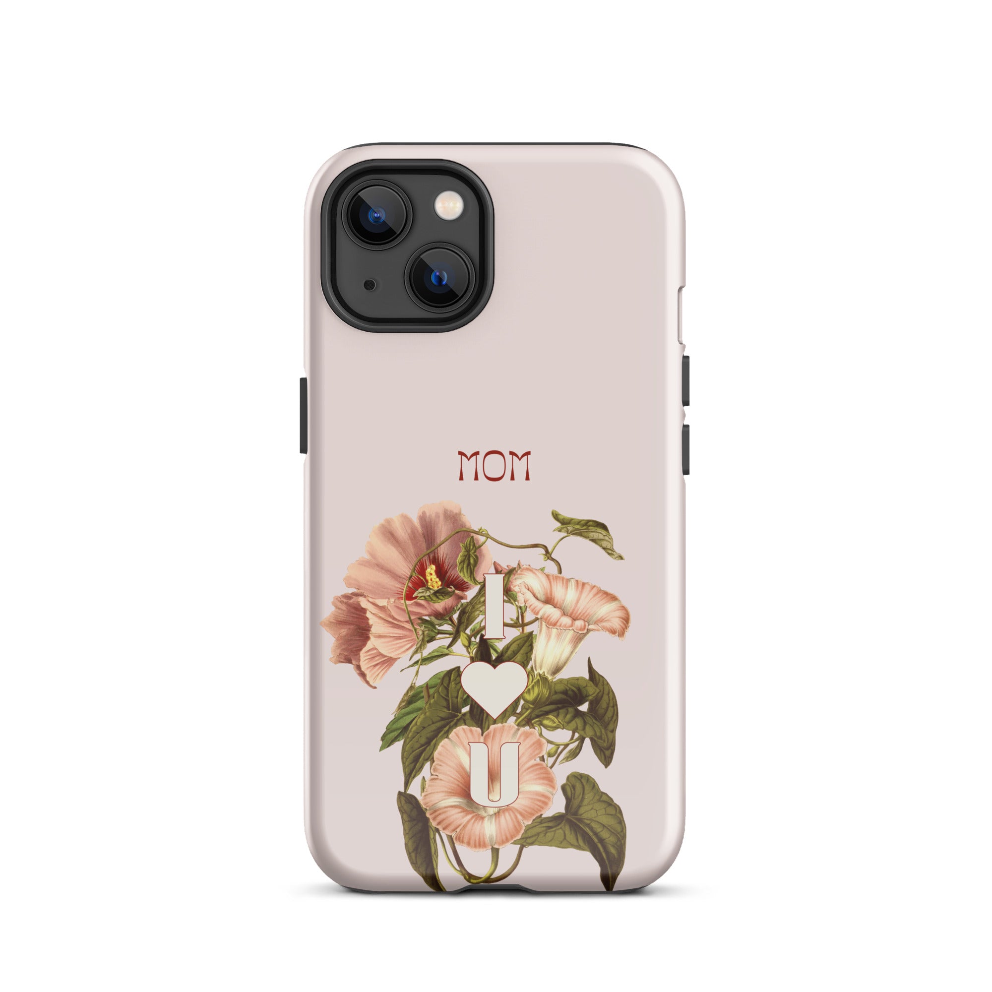 iPhone Case - Mom I love you