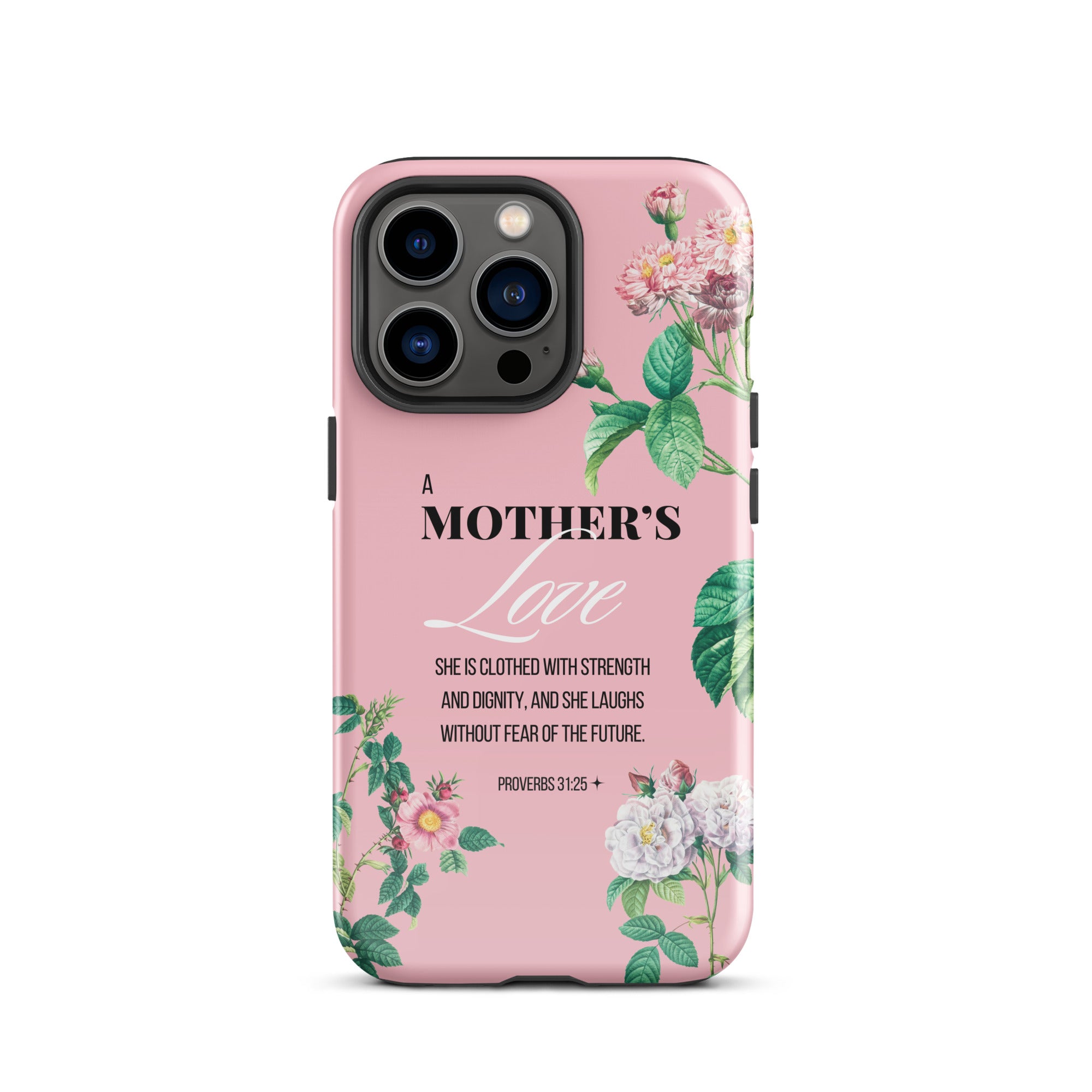 iPhone Case - Mother - Proverbs 31:25