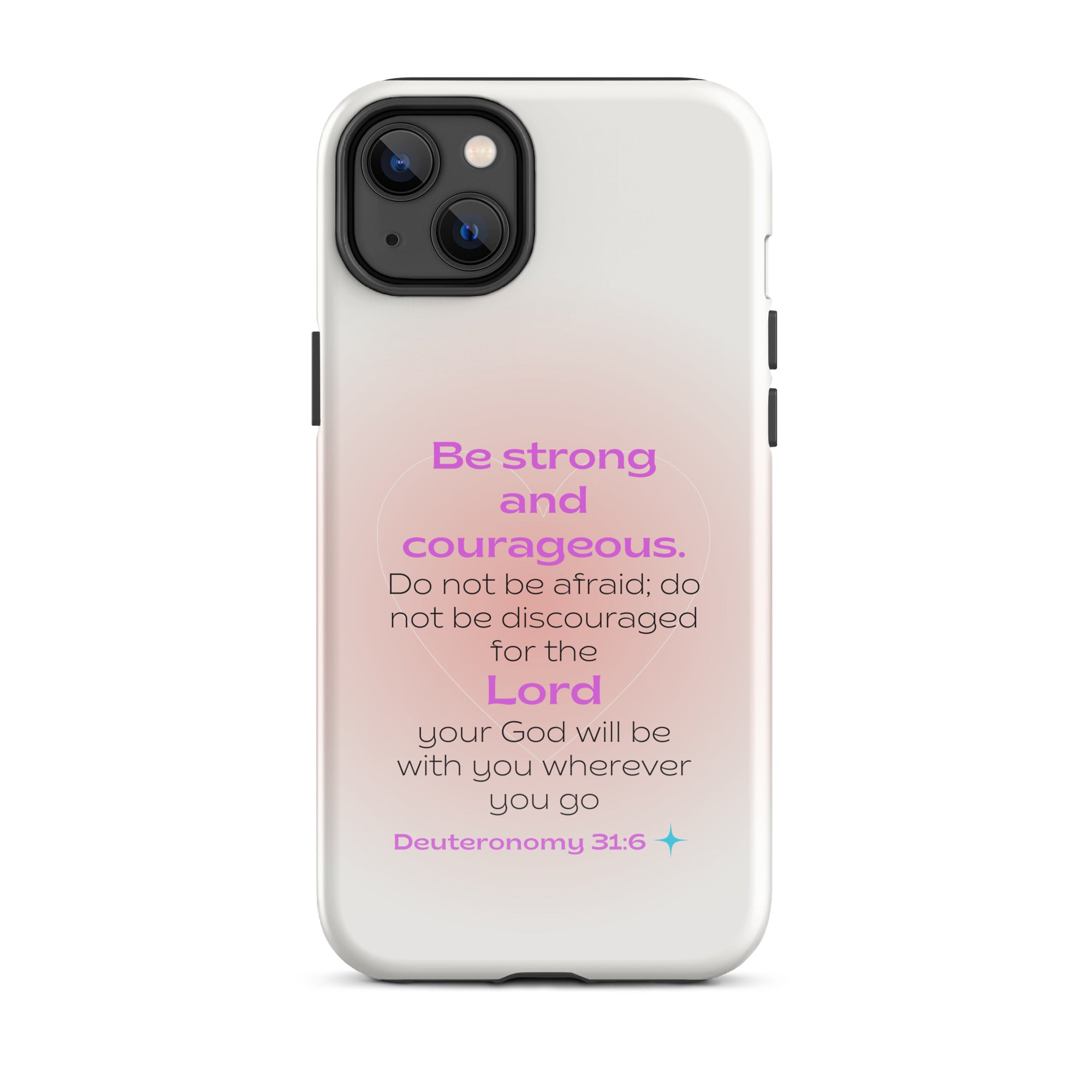 iPhone Case - Deuteronomy 31:6