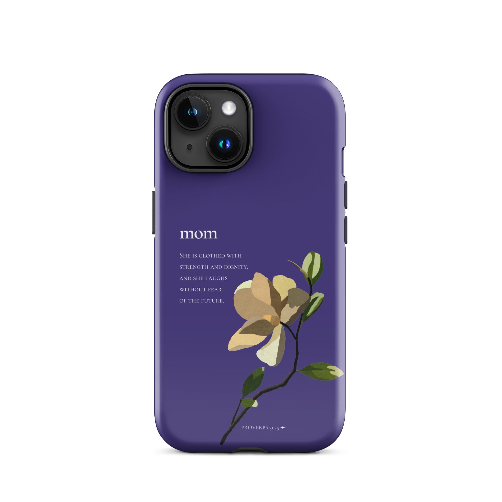 iPhone Case - Mom - Proverbs 31:25