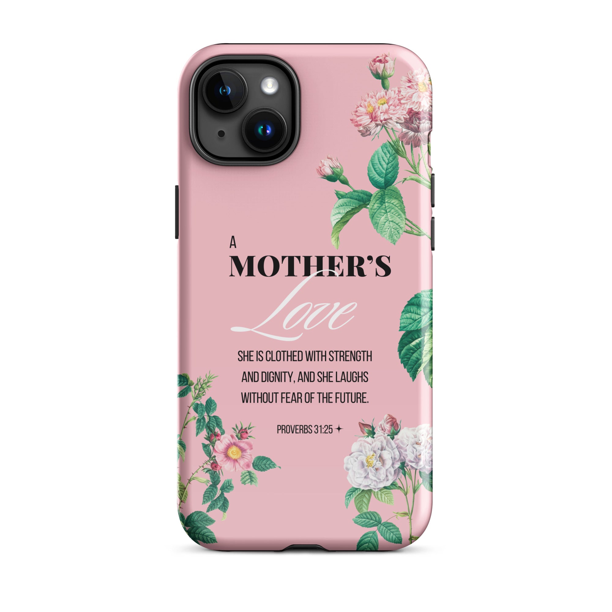 iPhone Case - Mother - Proverbs 31:25