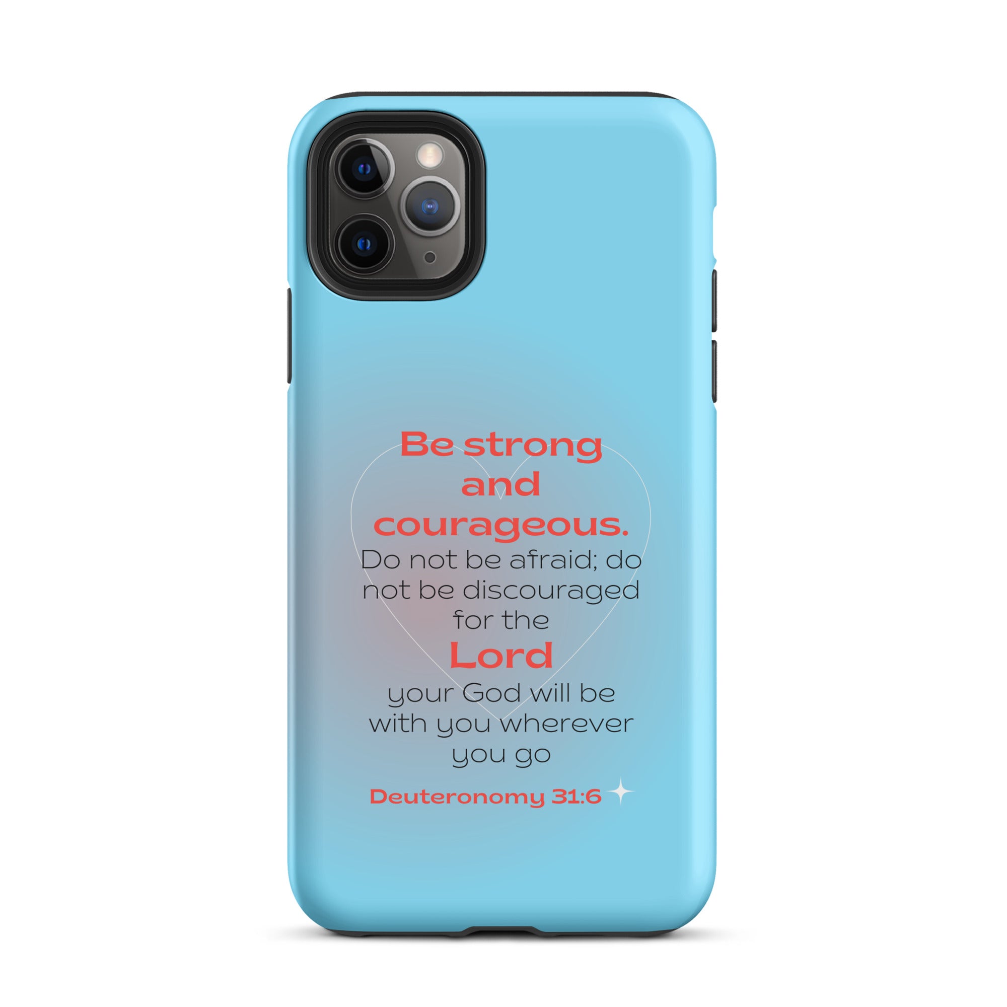 iPhone Case - Deuteronomy 31:6