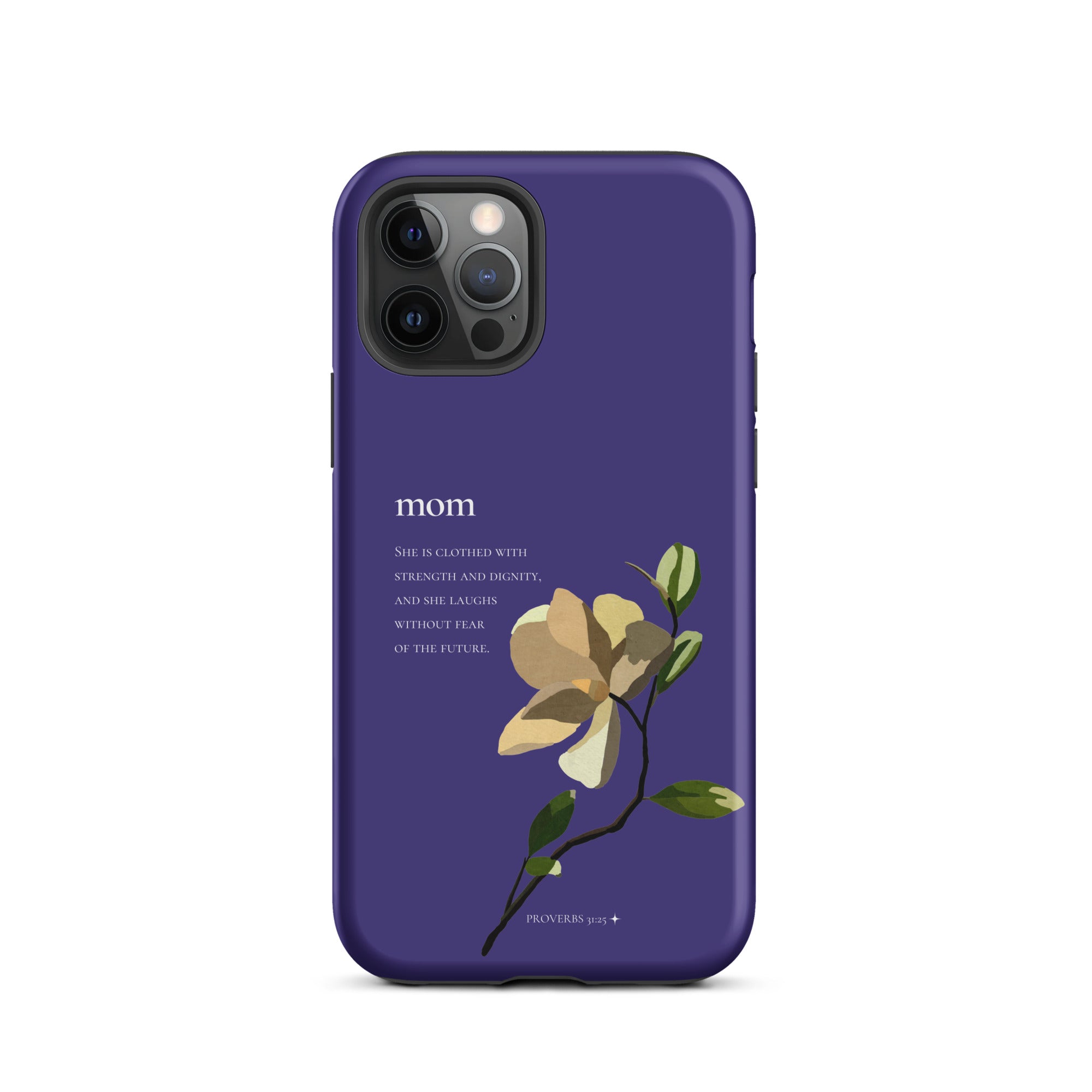 iPhone Case - Mom - Proverbs 31:25