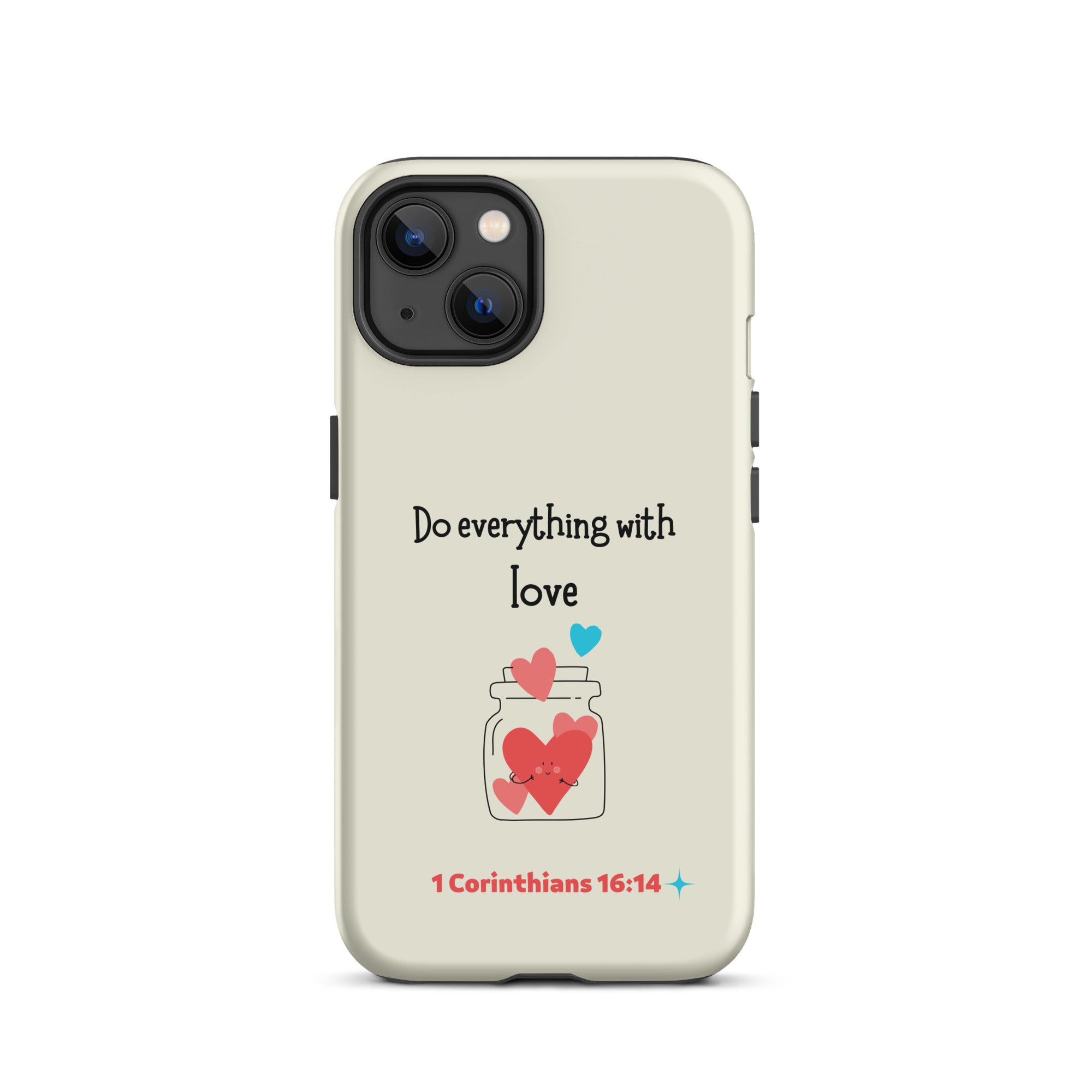 iPhone Case - 1 Corinthians 16:14