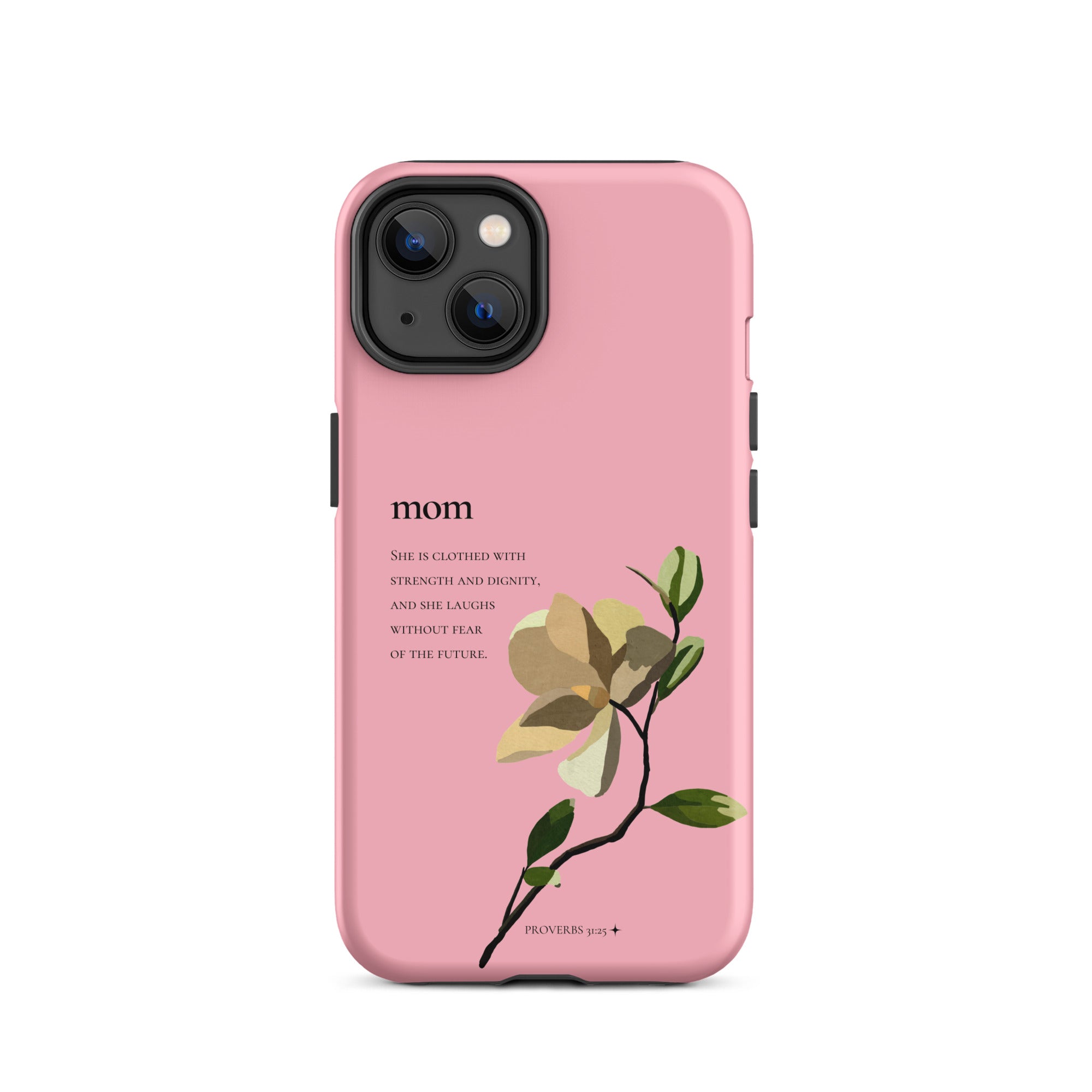 iPhone Case - Mom - Proverbs 31:25