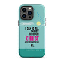 iPhone Case - Philippians 4:13