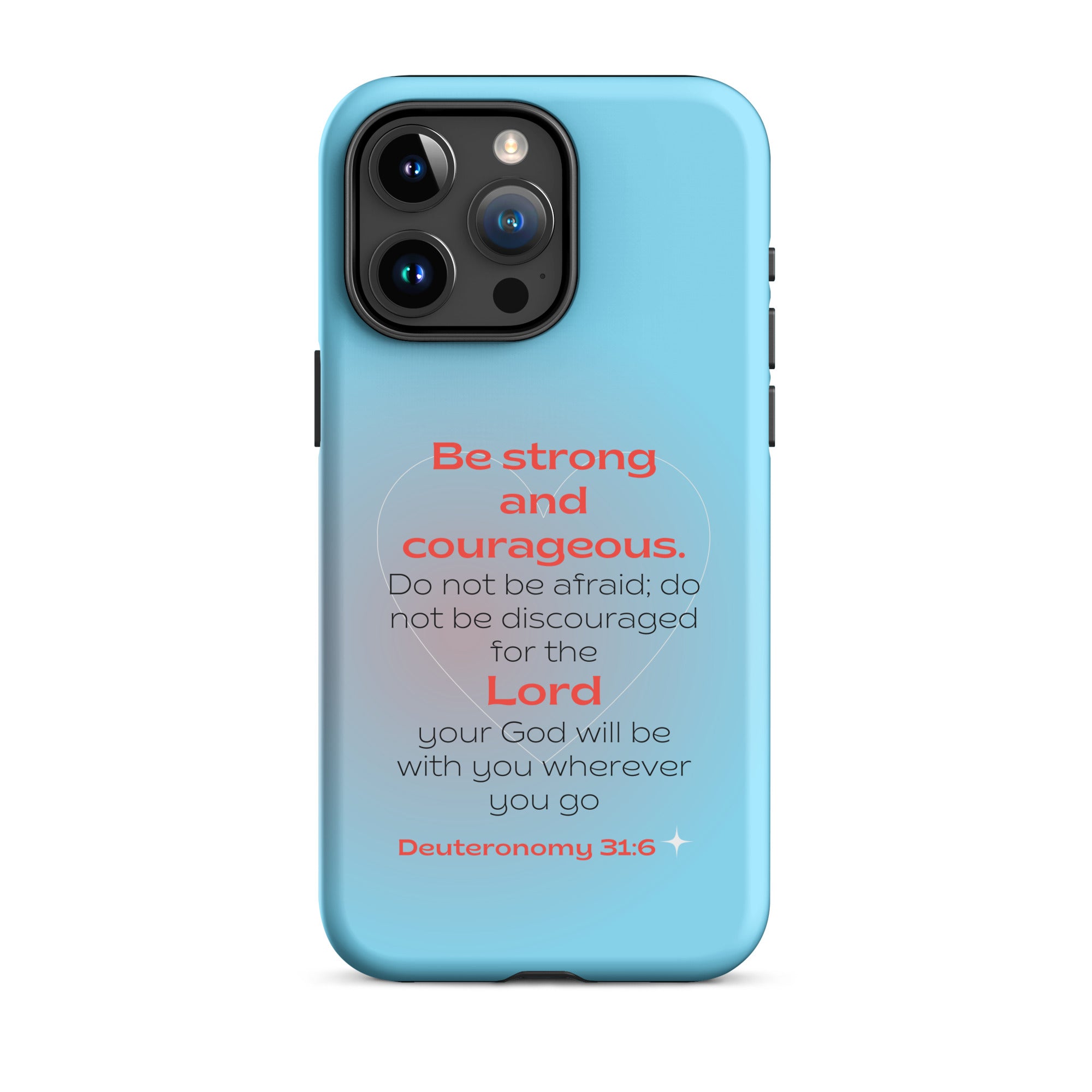 iPhone Case - Deuteronomy 31:6