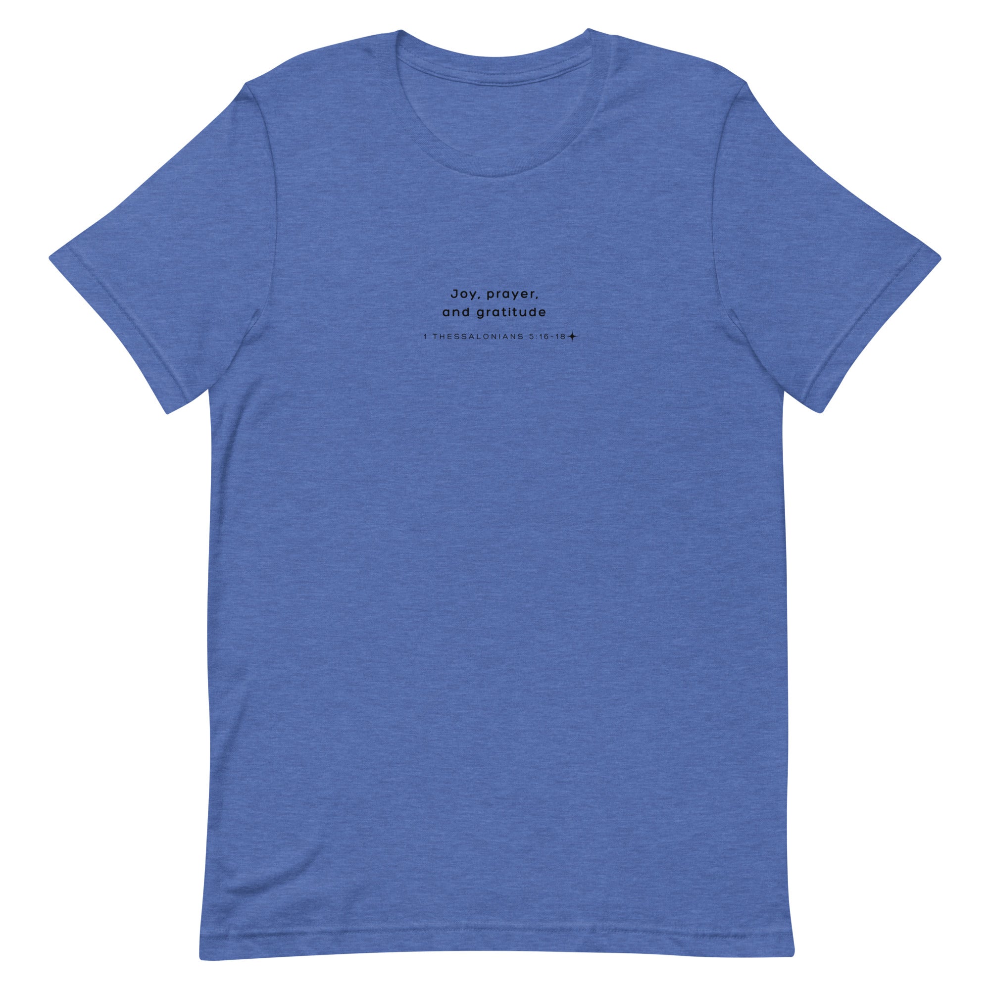 Unisex t-shirt - 1 Thessalonians 5:16-18