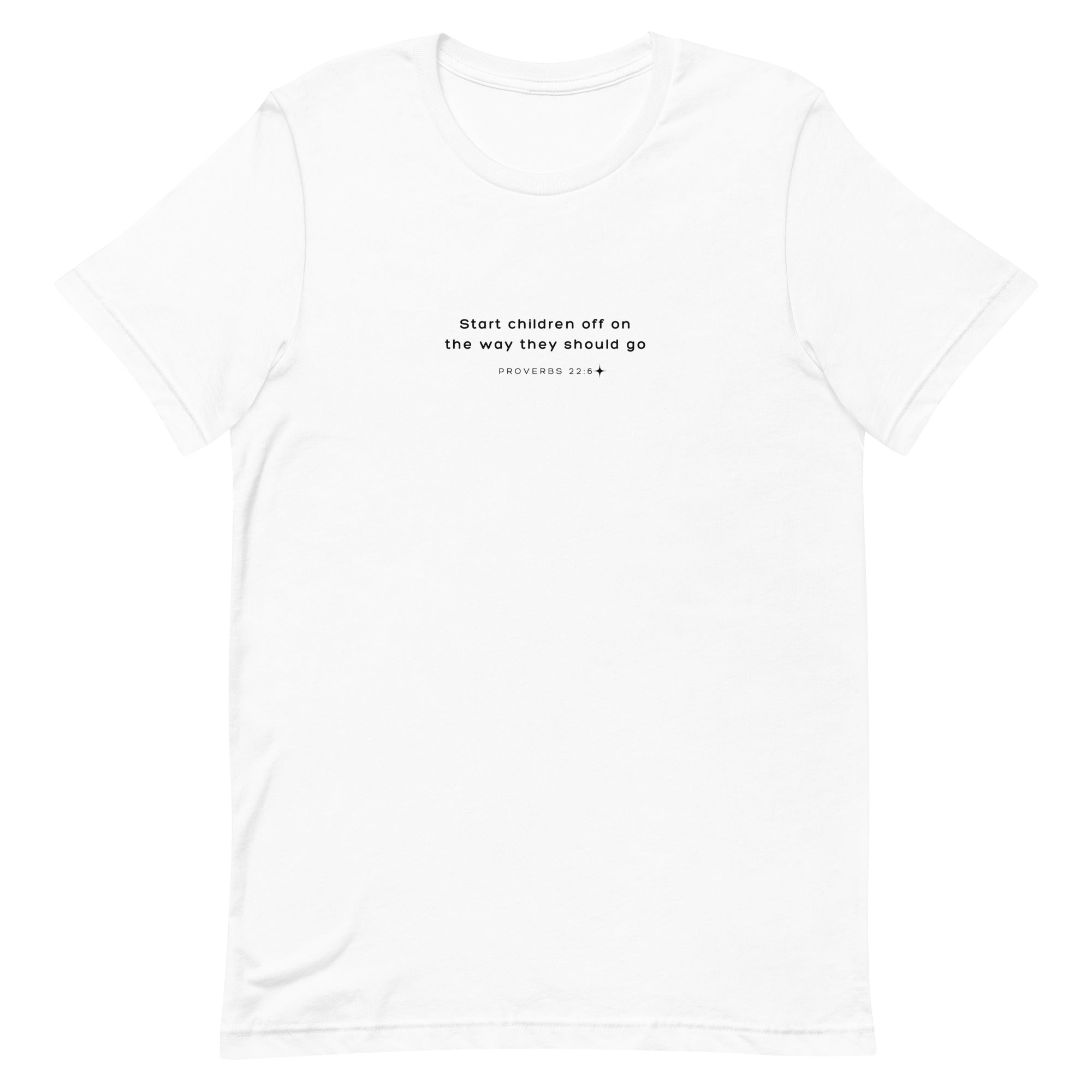 Unisex t-shirt - Proverbs 22:6