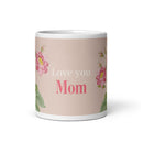 White glossy mug - love you Mom