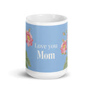 White glossy mug - love you Mom