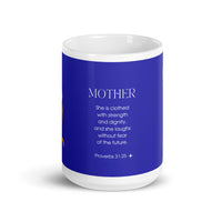 White glossy mug - Mother - Proverbs 31:25